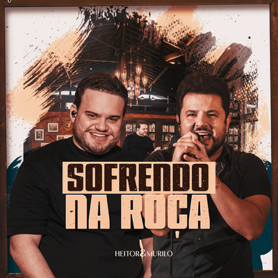 シングル/Sofrendo Na Roca (Ao Vivo)/Heitor e Murilo／Moda Music