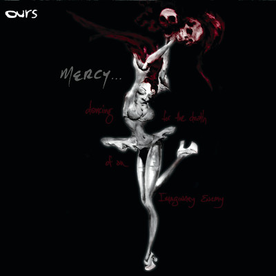 アルバム/Mercy... Dancing For The Death Of An Imaginary Enemy/Ours