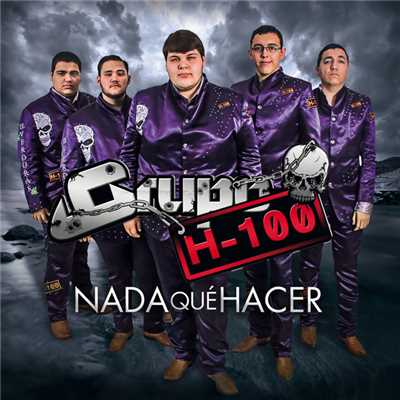 アルバム/Nada Que Hacer/Grupo H-100