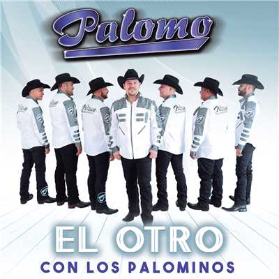 シングル/El Otro/Palomo／Los Palominos