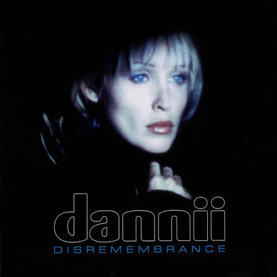 Disremembrance (Xenomania's 12” Mix)/Dannii Minogue