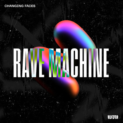 Rave Machine/Changing Faces