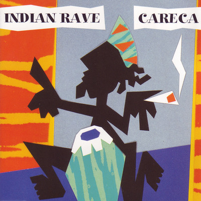 Indian Rave (Straight to the Point)/Careca