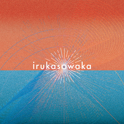 Crazy Journey/irukasowaka
