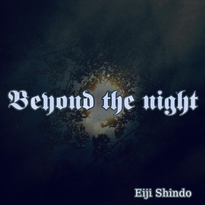 Beyond the night/Eiji Shindo