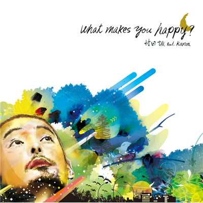 What makes you happy？/村田 誠 feat. Kanoa
