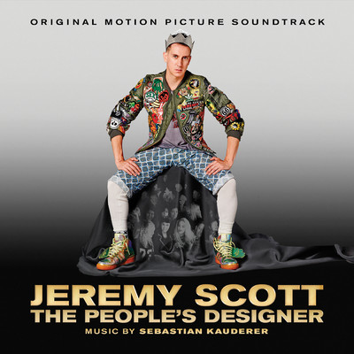 Jeremy Scott: The People's Designer (Original Soundtrack Album)/Various Artists