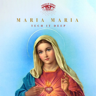 Maria Maria/TECH IT DEEP