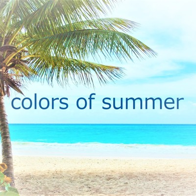 アルバム/colors of summer/satoshittt