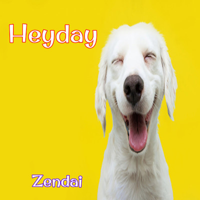 Heyday/Zendai