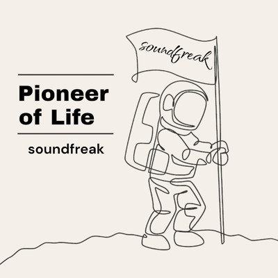 Pioneer of Life/soundfreak