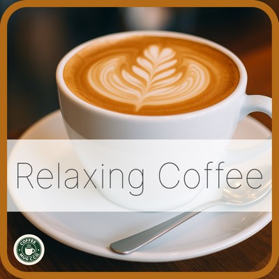 アルバム/Relaxing Coffee -Loopable Lofi Jazz Chill & Mellow Beats-/睡眠音楽 Deep Sleep