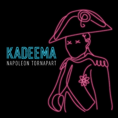 Napoleon Tornapart/Kadeema