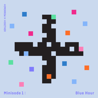 アルバム/minisode1 : Blue Hour/TOMORROW X TOGETHER