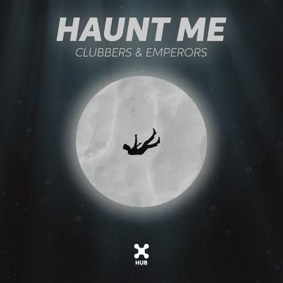シングル/Haunt Me (Extended)/Clubbers／Emperors Music