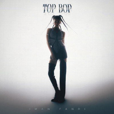 シングル/Top Bop/Iman Fandi