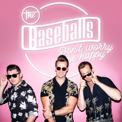 Don't Worry Be Happy/The Baseballs
