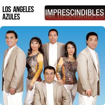 Aunque No Estes Conmigo (Album Version)/Los Angeles Azules