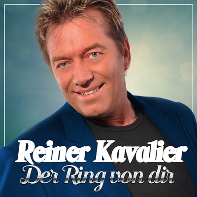 シングル/Der Ring von dir/Reiner Kavalier