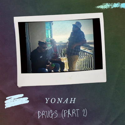 シングル/Drugs, Part 2 (feat. Anon & DAE 1)/Yonah