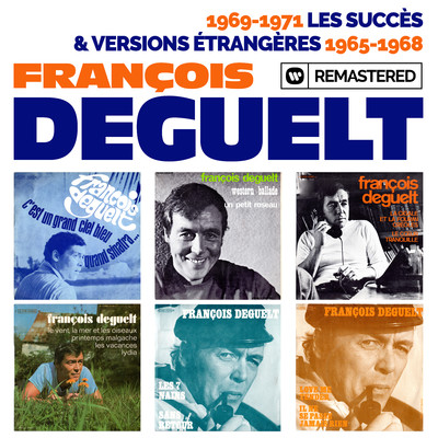 1969-1971 : Les succes ／ Versions etrangeres : 1965-1968 (Remasterise en 2019)/Francois Deguelt