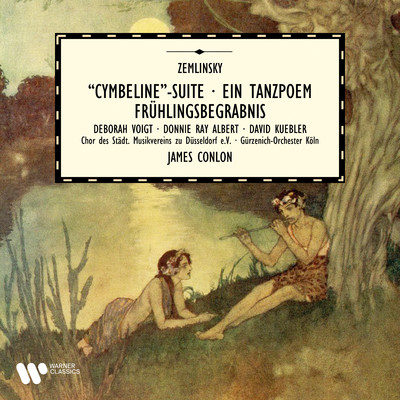 Zemlinsky: Cymbeline Suite, Ein Tanzpoem & Fruhlingsbegrabnis (Live)/James Conlon