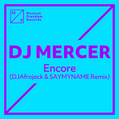 Encore (DJ Afrojack & SAYMYNAME Remix)/DJ MERCER