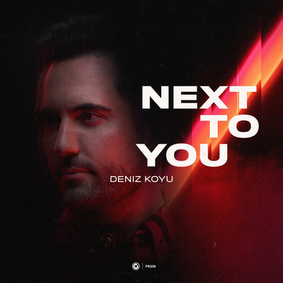 シングル/Next To You (Extended Mix)/Deniz Koyu