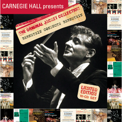 The Original Jacket Collection - Carnegie Hall Presents: Bernstein Conducts Bernstein/Leonard Bernstein