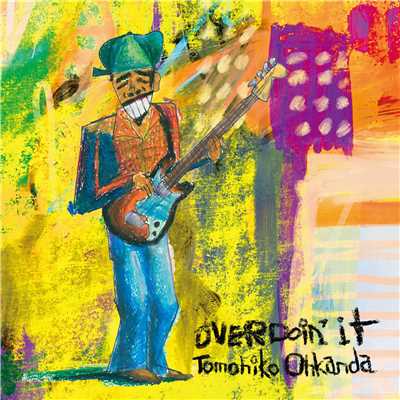 アルバム/OVERDOIN' IT/Ohkanda Tomohiko