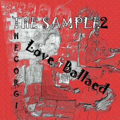 THE SAMPLE 2 ～Love&Ballaed～/THE CORGI