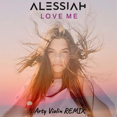 Love Me (Arty Violin Remix)/Alessiah