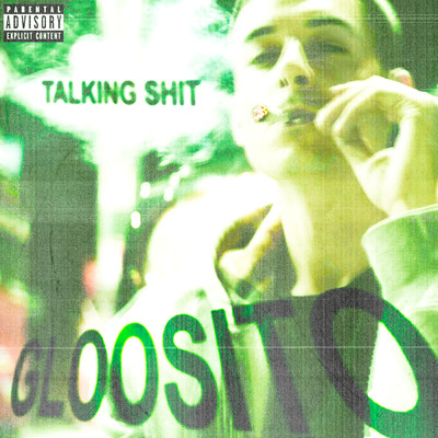 Talking Shit (Explicit)/Gloosito