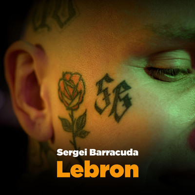 Lebron (Hot16) (Explicit)/Sergei Barracuda
