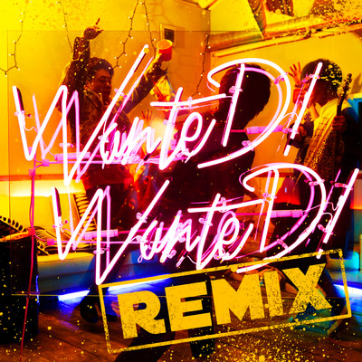 WanteD！ WanteD！ (KERENMI Remix)/Mrs. GREEN APPLE