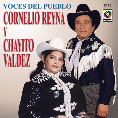Cornelio Reyna／Chayito Valdez
