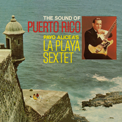 アルバム/The Sound of Puerto Rico/La Playa Sextet