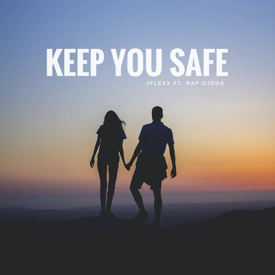 シングル/Keep You Safe (feat. Raf Ojeda)/JFLEXX
