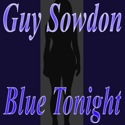 シングル/Blue Tonight/Guy Sowdon