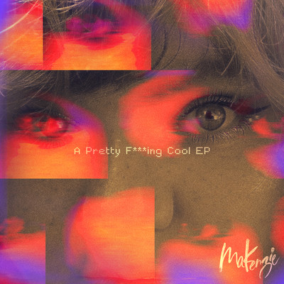 アルバム/A Pretty F**king Cool EP/MaKenzie
