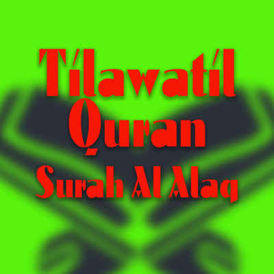Tilawatil Quran Surah Al Alaq/Various Artists