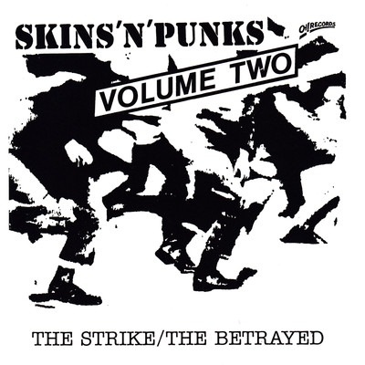 Skins 'N' Punks, Vol. 2/The Strike & The Betrayed