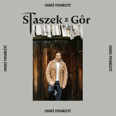 シングル/Chodz Potanczyc/Staszek z Gor