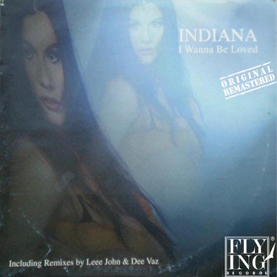 I Wanna Be Loved (2014 Remastered Version)/Indiana