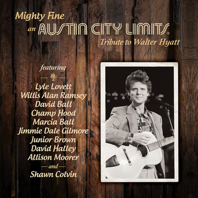 アルバム/Mighty Fine: an Austin City Limits Tribute to Walter Hyatt/Various Artists