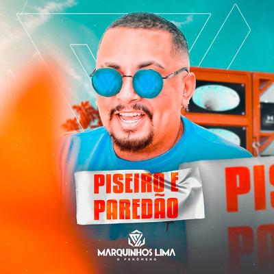 Piseiro e Paredao/Marquinhos Lima