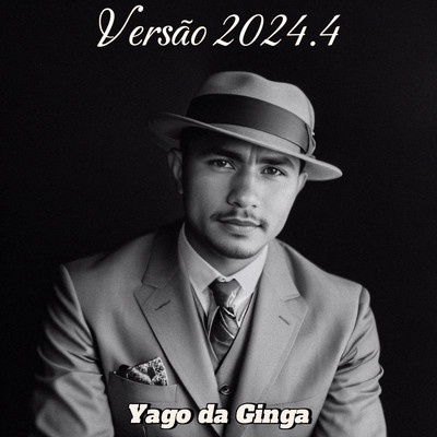 アルバム/Versao 2024.4/Yago da Ginga