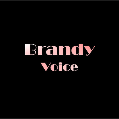 シングル/Voice/Brandy
