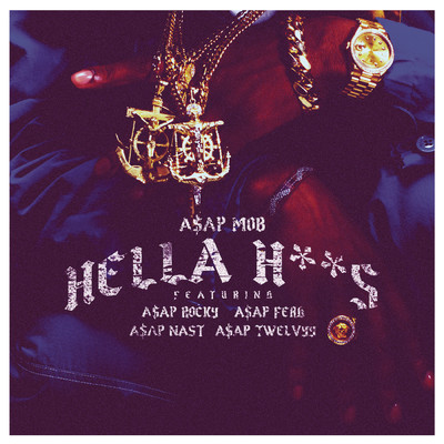 シングル/Hella Hoes (Explicit) feat.A$AP Rocky,A$AP Ferg,A$AP Nast,A$AP Twelvyy/A$AP Mob