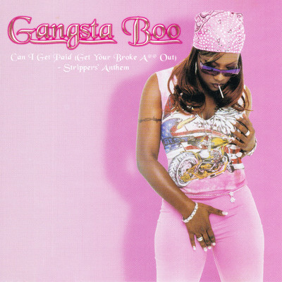 Can I Get Paid (Get Your Broke A** Out)- Strippers' Anthem (Radio Version) (Clean)/Gangsta Boo